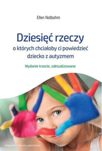 Dziesi rzeczy o ktrych chciaoby ci powiedzie dziecko z autyzmem - 2878833976