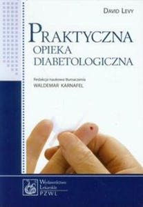 Praktyczna opieka diabetologiczna - 2868738541