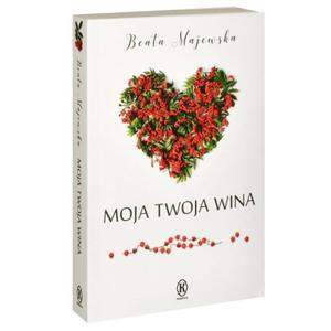 MOJA TWOJA WINA - Beata Majewska - 2822934496