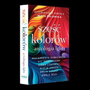 Sze kolorów Antologia LGBT - ksika papierowa + gadety