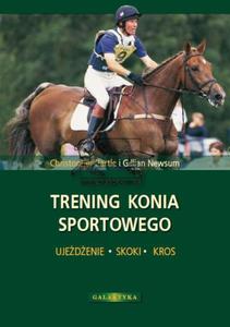 Trening Konia Sportowego - CHRISTOPHER BARTLE, GILIAN NEWSUM - 2847722007