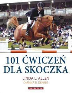 101 wicze dla skoczka - Allen Linda L., Dennis Dianna R. - 2847722609