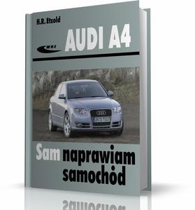 AUDI A4 typu B6 i B7 (modele 2000-2007). SAM NAPRAWIAM SAMOCHD - 2876876232