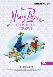 P.L. TRAVERS - MARY POPPINS OTWIERA DRZWI (Ksi - 2826389910