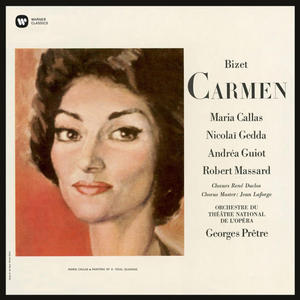 MARIA CALLAS/NICOLAI GEDDA/ROBERT MASSARD/PARIS OPERA ORCHESTRA/GEORGES PRETRE - BIZET: CARMEN -...