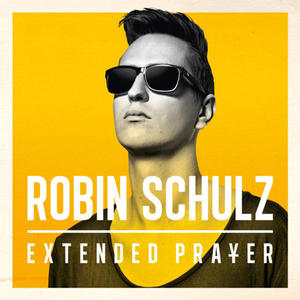 ROBIN SCHULZ - EXTENDED PRAYER - Album 3 p - 2826393033