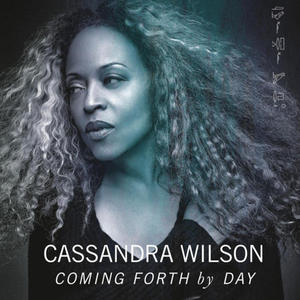 CASSANDRA WILSON - COMING FORTH BY DAY (CD)