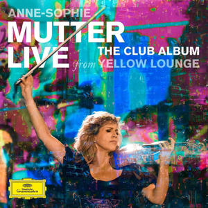 ANNE SOPHIE MUTTER - THE CLUB ALBUM - LIVE FROM YELLOW LOUNGE (DELUXE EDITION) - Album 2 p - 2826395121