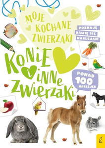 KONIE I INNE ZWIERZTA MOJE KOCHANE ZWIERZAKI NAKLEJKI - 2870603094