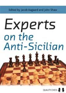 Experts on the Anti-Sicilian by Jacob Aagaard John Shaw (mikka okadka) - 2877023216