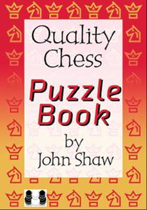 The Quality Chess Puzzle Book - by John Shaw (mikka okadka) - 2877023233
