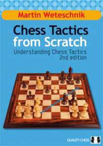 Chess Tactics from Scratch - UCT 2nd Edition by Martin Weteschnik (twarda okadka) - 2877023262