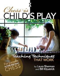 Chess is Child#8217;s Play: Teaching Techniques That Work - 2877023344