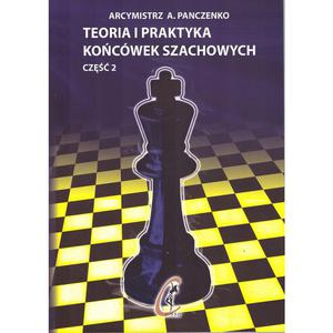 Teoria i praktyka kocwek szachowych - cz II - Aleksander Panczenko - 2877023505