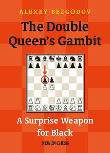 The Double Queen#8217;s Gambit: A Surprise Weapon for Black - 2877023796