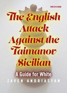 The English Attack against the Taimanov Sicilian: A Guide for White - 2877023798