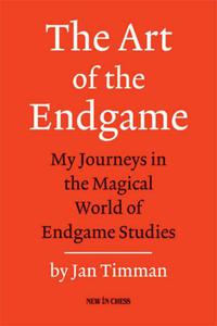 The Art of the Endgame: My Journeys in the Magical World of Endgame Studies - 2877023813