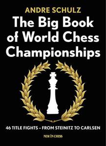 The Big Book of World Chess Championships: 46 Title Fights  - 2877023815