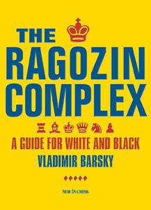 The Ragozin Complex: A Guide for White and Black - 2877023823