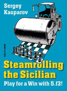 Steamrolling the Sicilian: Play for a Win with 5.f3! - 2877023831