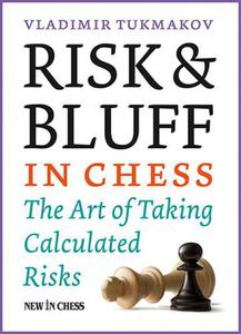 Risk Bluff in Chess: The Art of Taking Calculated Risks - 2877023834