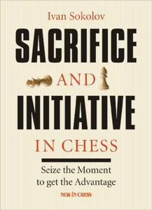 Sacrifice and Initiative in Chess: Seize the Moment to Get the Advantage - 2877023837