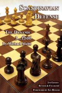 Scandinavian Defense - 2nd, Revised Enlarged Edition: The Dynamic 3...Qd6 - 2877023838