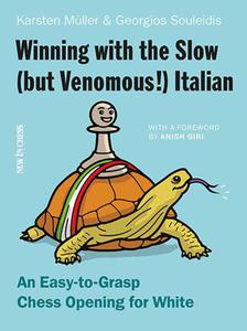 Winning with the Slow (but Venomous!) Italian: An Easy-to-Grasp Chess Opening for White - 2877023865