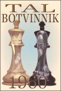 Tal - Botvinnik 1960: Revised and expanded 6th edition. - 2877023872