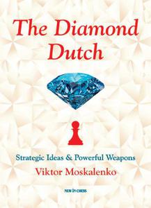 The Diamond Dutch: Strategic Ideas Powerful Weapons - 2877023877