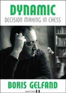 Dynamic Decision Making in Chess by Boris Gelfand (twarda okładka) - 2877024039