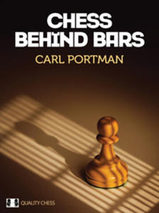 Chess Behind Bars by Carl Portman (twarda okadka) - 2877024040