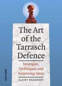 The Art of the Tarrasch Defence: Strategies, Techniques and Surprising Ideas - 2877024238