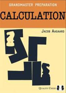 Grandmaster Preparation - Calculation (2nd edition) by Jacob Aagaard (twarda okadka) - 2877024270