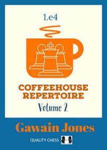 Coffeehouse Repertoire 1.e4 Volume 2 by Gawain Jones (twarda okadka) - 2877024559