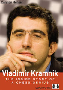 Vladimir Kramnik - The Inside Story of a Chess Genius by Carsten Hensel (twarda okadka) - 2877024762