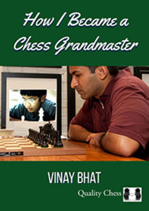 How I Became a Chess Grandmaster by Vinay Bhat (mikka okadka) - 2877024862