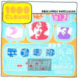 [02962] 1000 Clowns - Freelance Bubblehead - CD (P)1999 - 2860720688