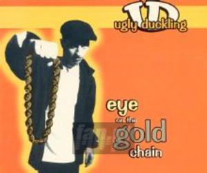 [03567] Ugly Duckling - Eye Of The Gold Chain - CDsp -3tr- (P)2001 - 2875520194