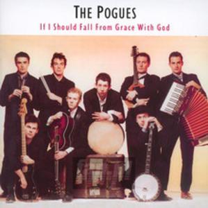 [01656] The Pogues - If I Should Fall From Grace With God - CD remastered (P)1988/2004 - 2878559560
