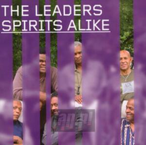 [01458] The Leaders - Spirits Alike - CD (P)2007 - 2876892740