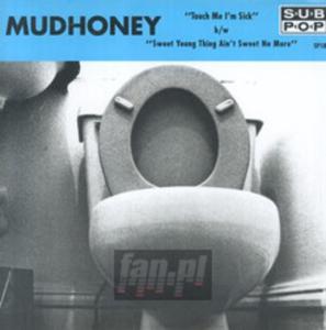 [01960] Mudhoney - Touch Me I'm Sick - LPs7 45rpm (P)1994 - 2878561569
