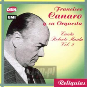 [02253] Francisco Canaro - Canta Roberto Maida vol.2 - CD (P)2005 - 2877564076