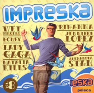 [01804] Radio Eska...Impreska [V/A] - Impreska vol. 8 - 2CD (P)2007/2011 - 2869689629