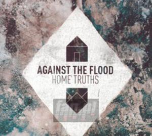 [02854] Against The Flood - Home Truths - CD slipcase (P)2011 - 2829693710