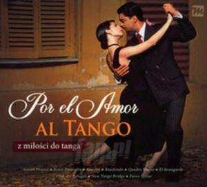 [00730] Z Mioci Do...- V/A - Z Mioci Do Tanga-Por El Amor Al Tango - 2CD digipack (P)2012 - 2860718467