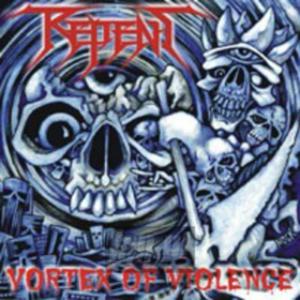 [11525] Repent - Vortex Of Violence - CD (P)2012 - 2878577418