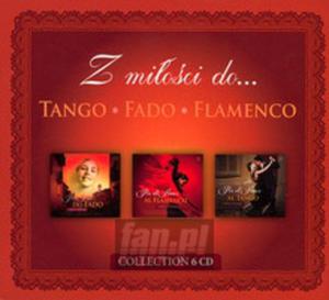 [01576] Z Mioci Do...- V/A - Tango, Fado, Flamenco - 6CD (P)2012 - 2869689548