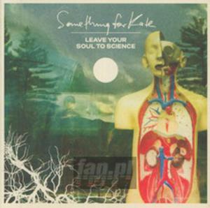 [01694] Something For Kate - Leave Your Soul To Science - 2CD deluxe (P)2012 - 2865609971