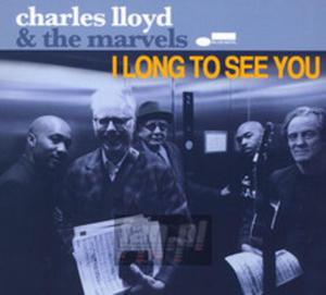 [01731] Charles Lloyd & The Marvels - I Long To See You - CD digipack (P)2016 - 2877448950